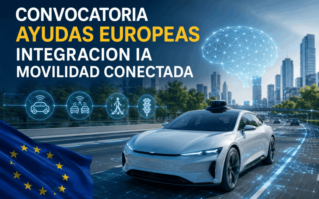 Ayudas europeas para proyectos de IA en movilidad conectada: hasta 6,5 millones de euros por proyecto